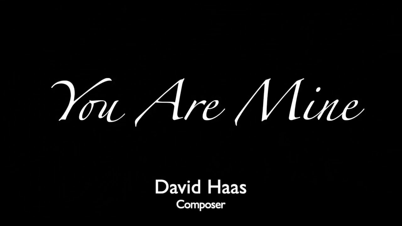 YOU ARE MINE (Piano Instrumental) by David Haas