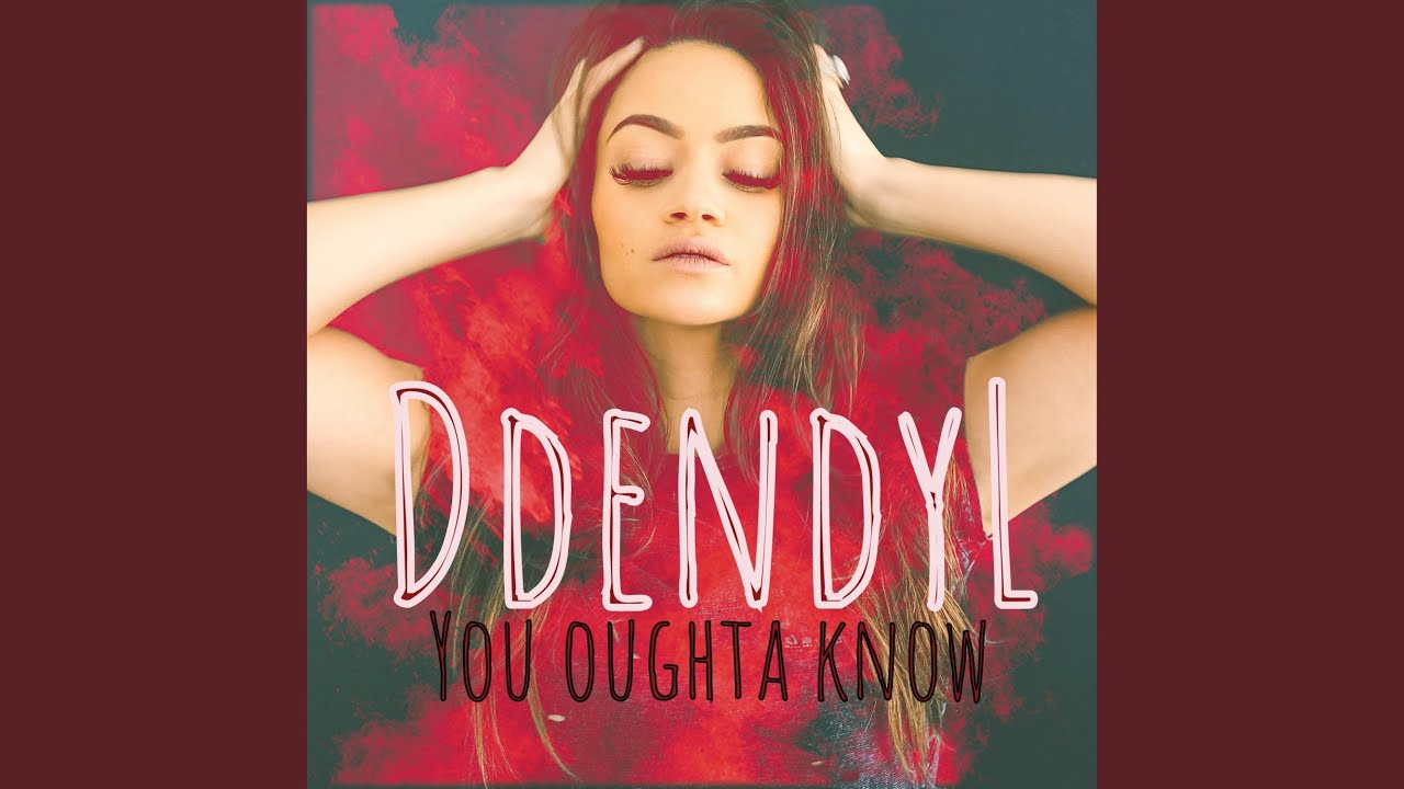 YOU OUGHTA KNOW