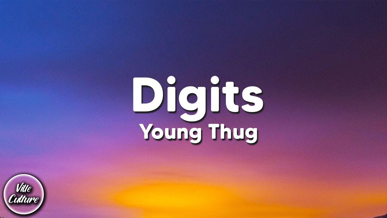 Young Thug - Digits (Lyrics)