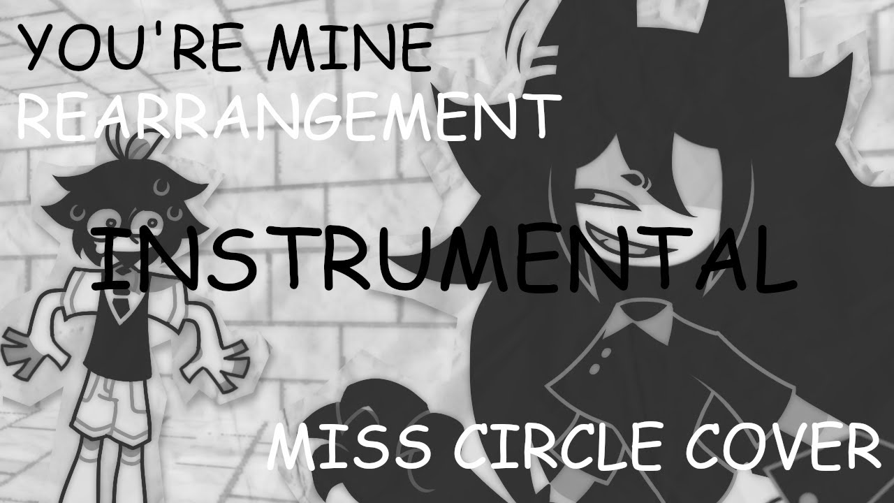 YOU'RE MINE: FUNDAMENTAL PAPER EDUCATION EDITION | MISS CIRCLE COVER/REARRANGEMENT INSTRUMENTAL