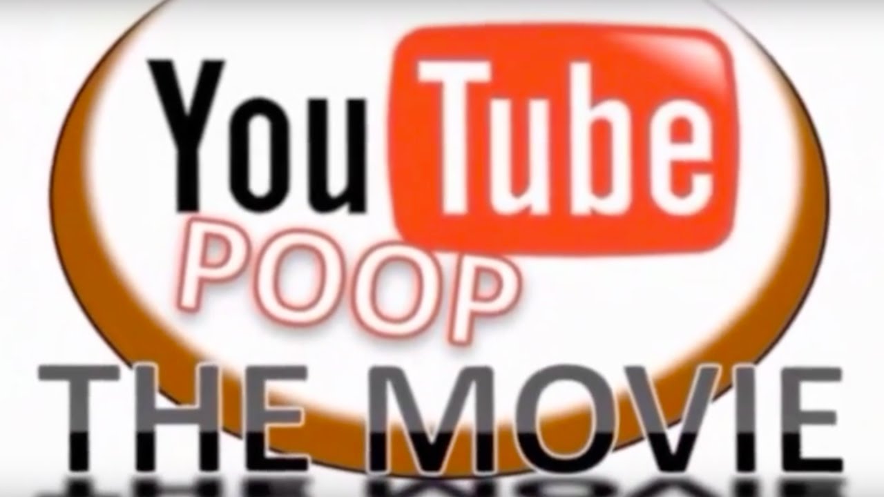 YouTube Poop - The Movie (2017)
