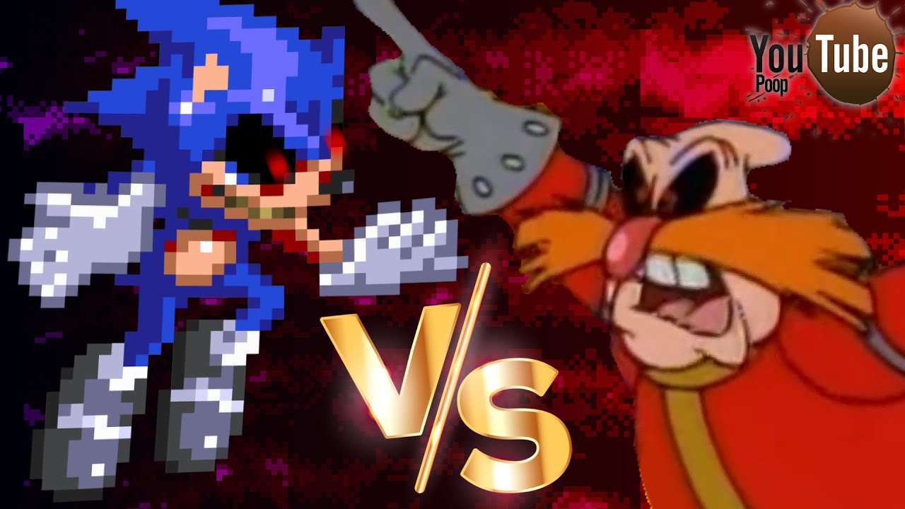 YouTube Poop: Dr. Robotnik vs. Sonic.EXE