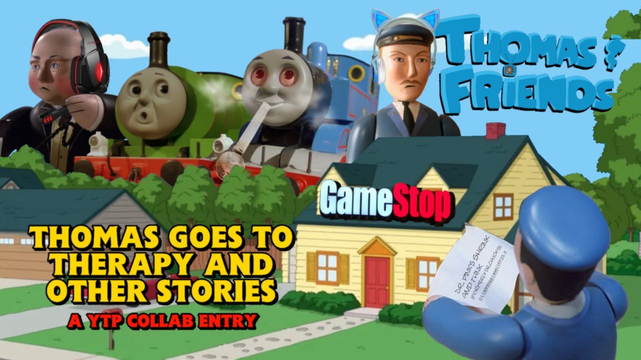 YTP Thomas Goes to Therapy and Other Stories - (Collab Entry)