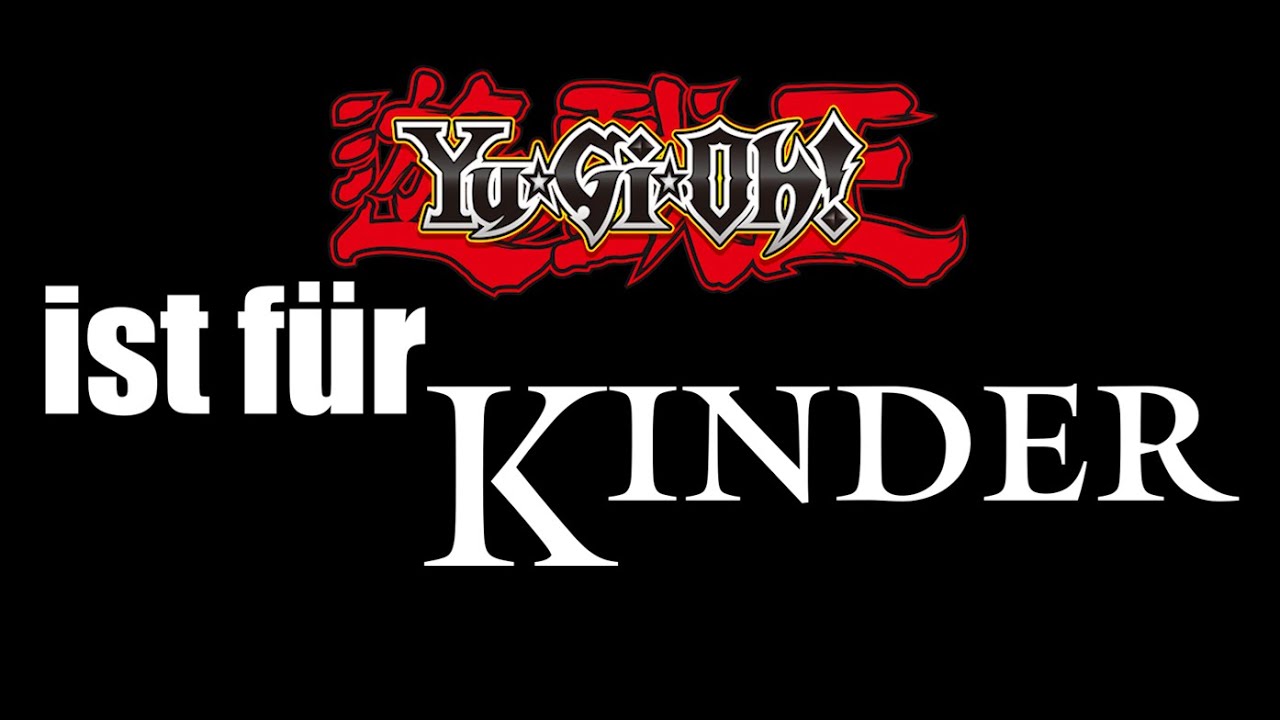 |Yu-Gi-Oh! ist für Kinder|