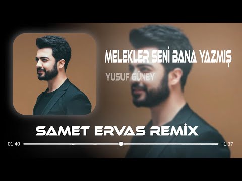 Yusuf Güney - Melekler Seni Bana Yazmış (Samet Ervas Remix)