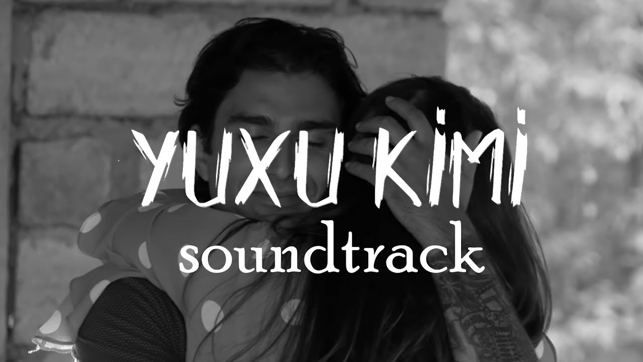 Yuxu Kimi (soundtrack)