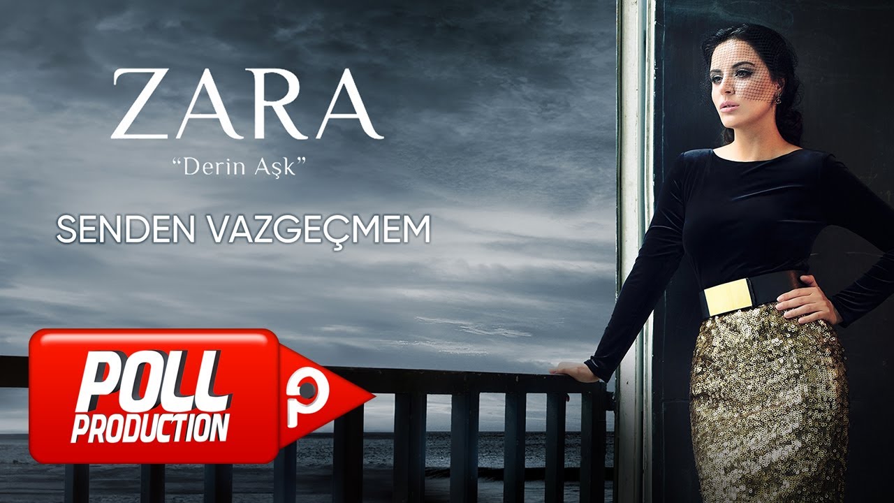 Zara - Senden Vazgeçmem (Official Audio Video)