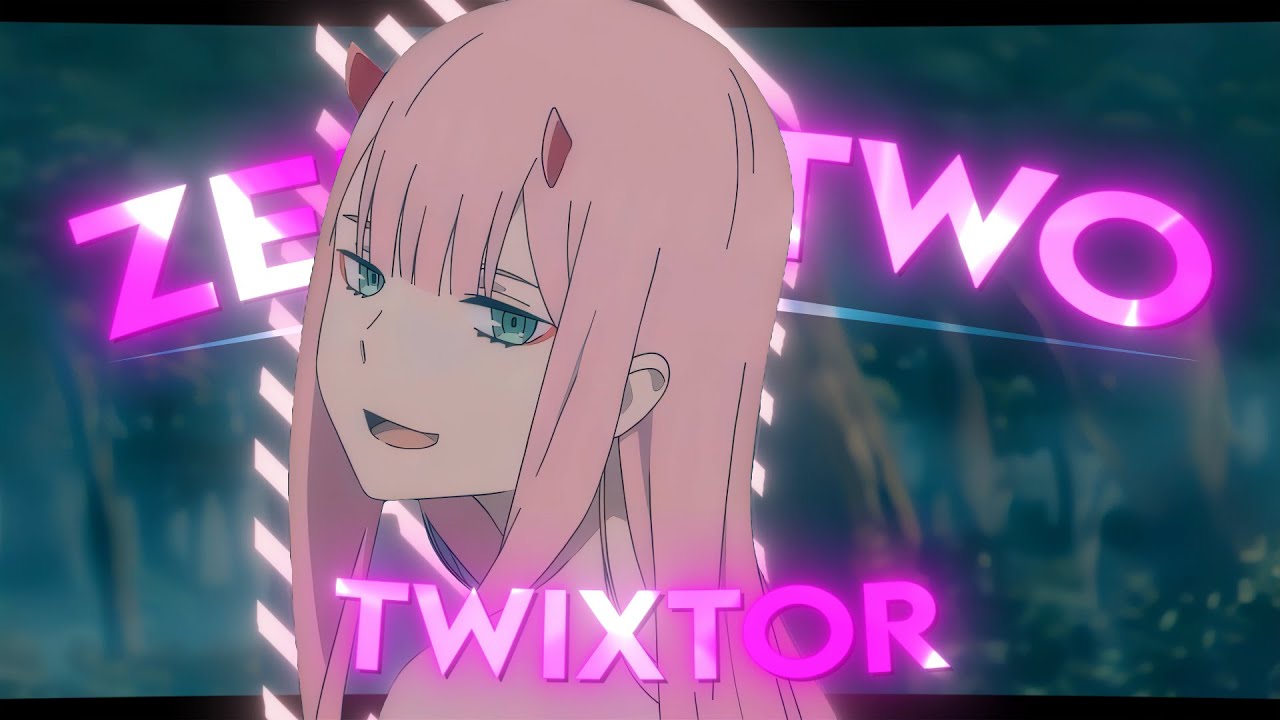 Zero Two Twixtor 4K