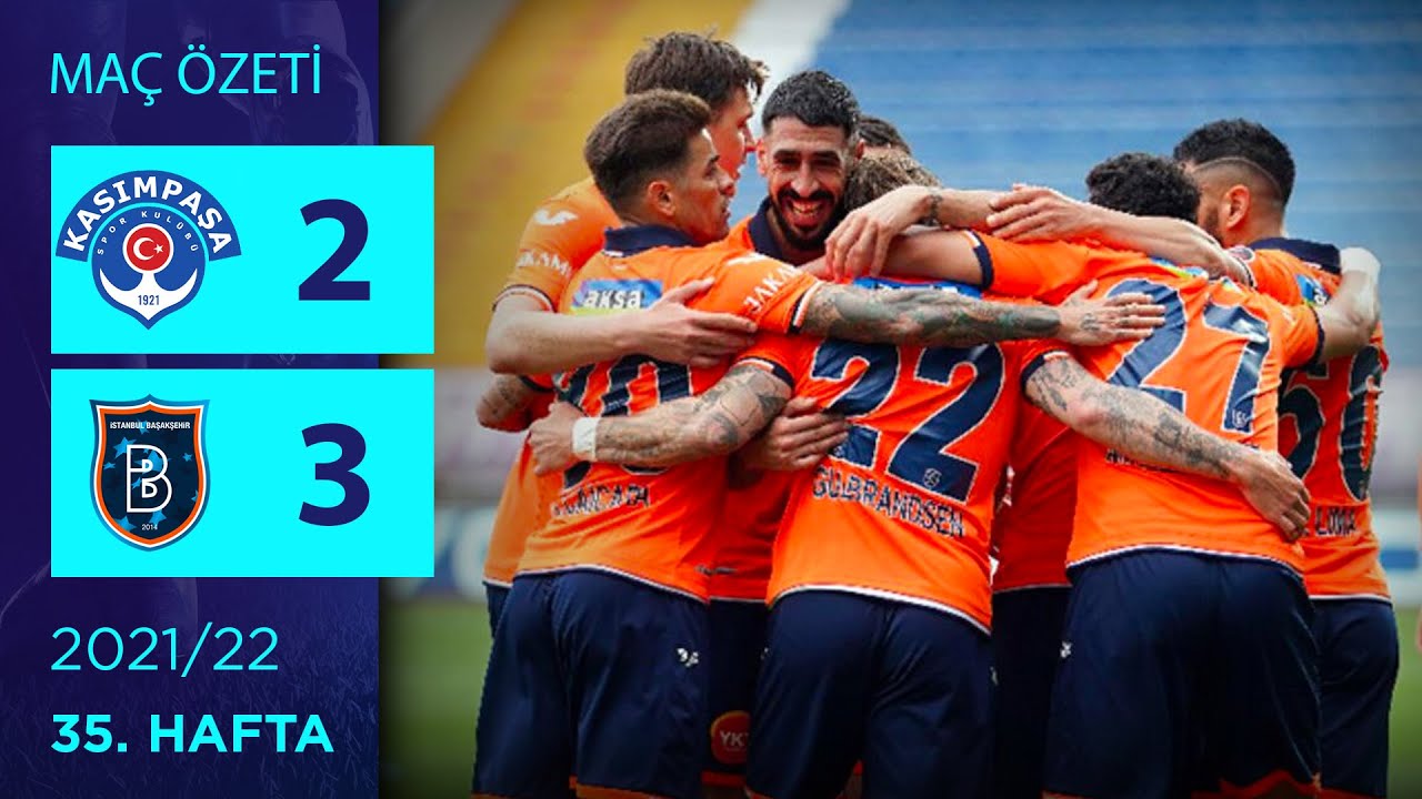ÖZET: Kasımpaşa 2-3 Medipol Başakşehir | 35. Hafta - 2021/22
