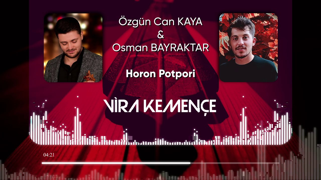Özgün Can KAYA & Osman BAYRAKTAR - Horon Potpori [2021]