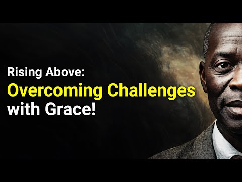 Zig Ziglar - Rising Above: Overcoming Challenges with Grace! - Best Motivation Speech