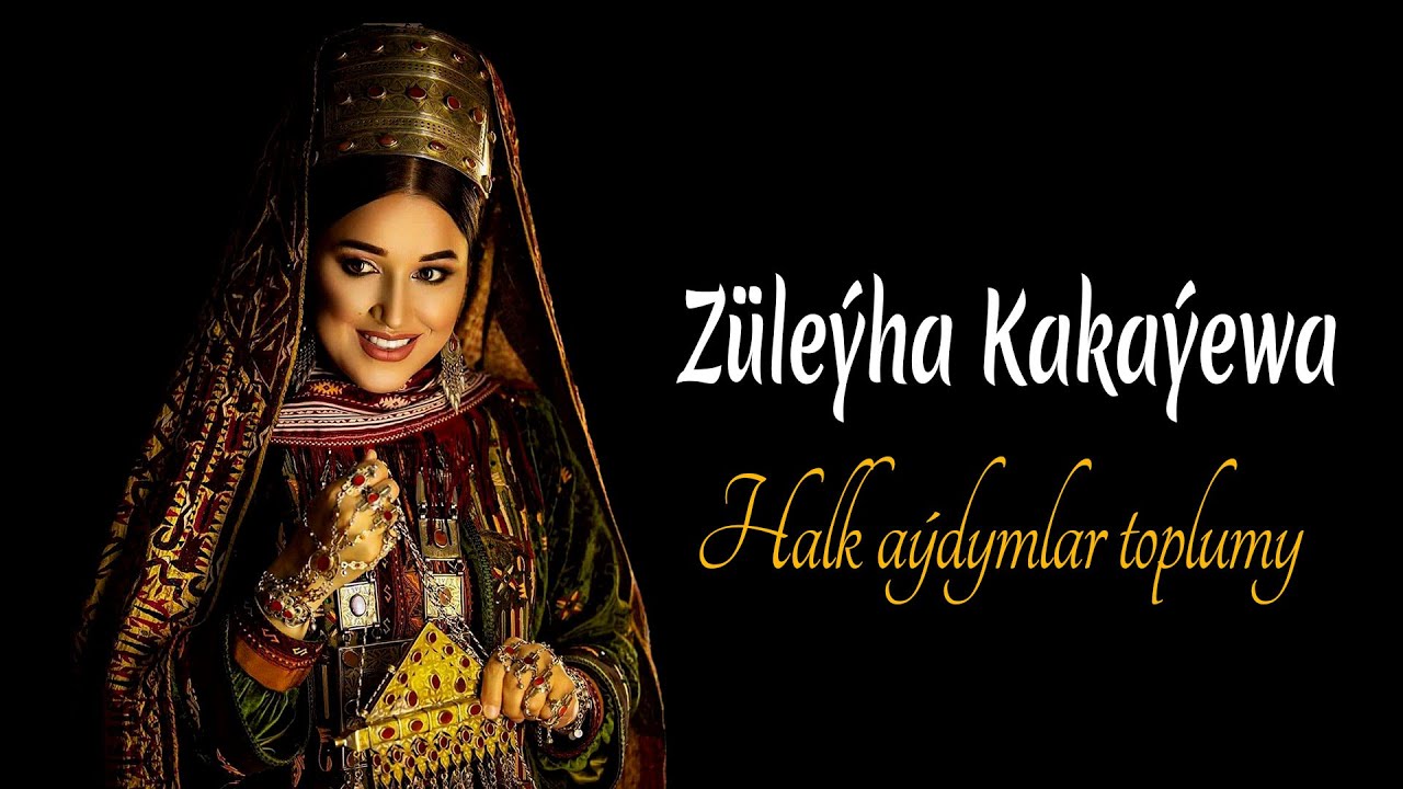 Zuleyha Kakayewa - Halk aydymlar toplumy | 2021